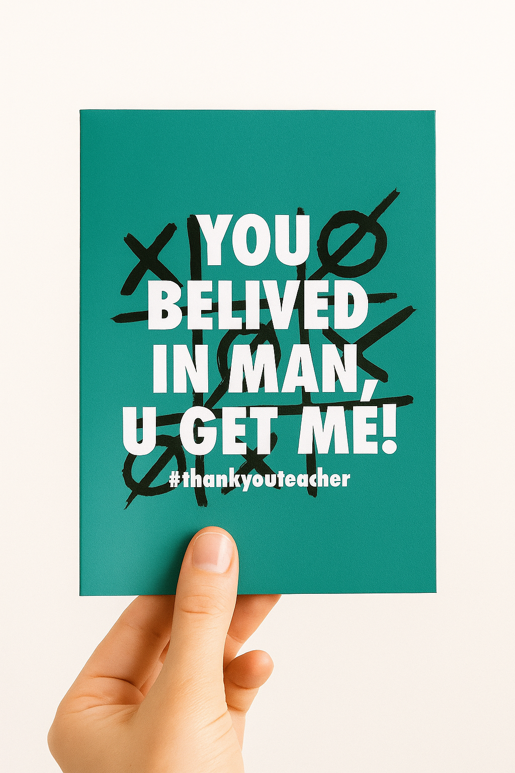 Believed In Man - Teacher Thank You Card
